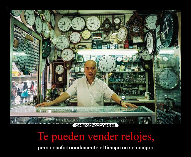 Te pueden vender relojes, - 