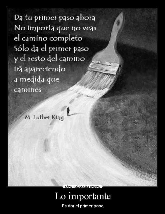 Lo importante - Es dar el primer paso