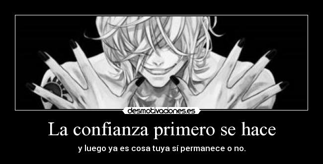 La confianza primero se hace -
