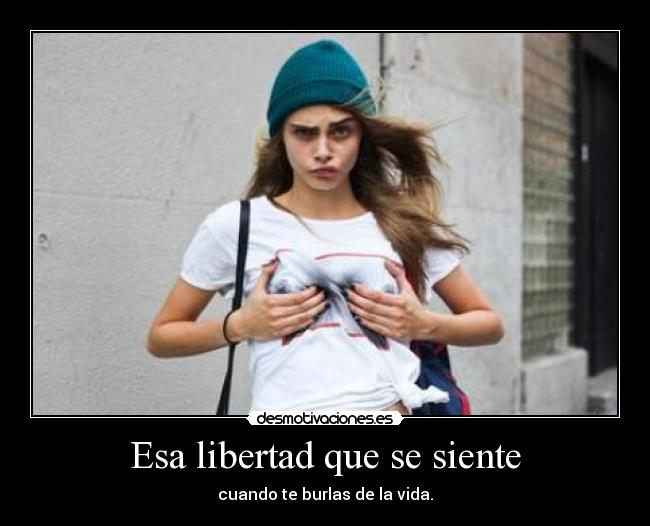 Esa libertad que se siente -