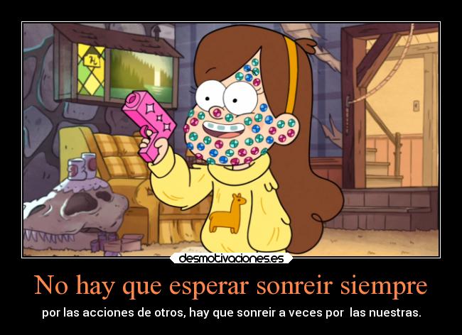 No hay que esperar sonreir siempre -