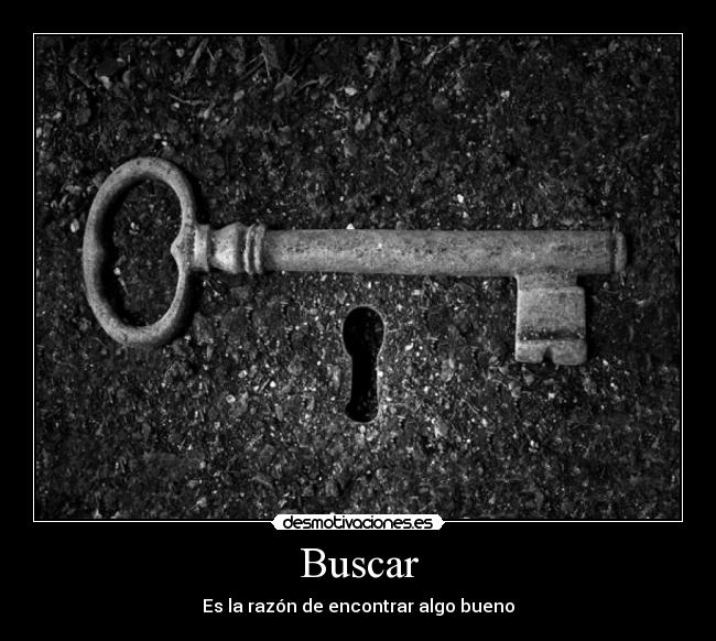 Buscar - Es la razón de encontrar algo bueno