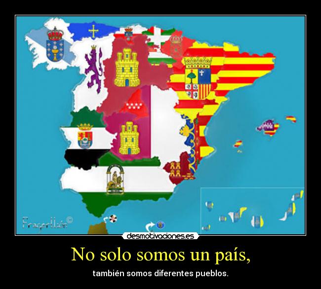 No solo somos un país, - también somos diferentes pueblos.