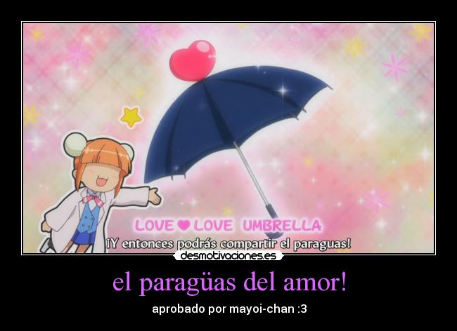el paragüas del amor! - aprobado por mayoi-chan :3