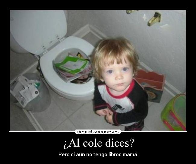 ¿Al cole dices? -