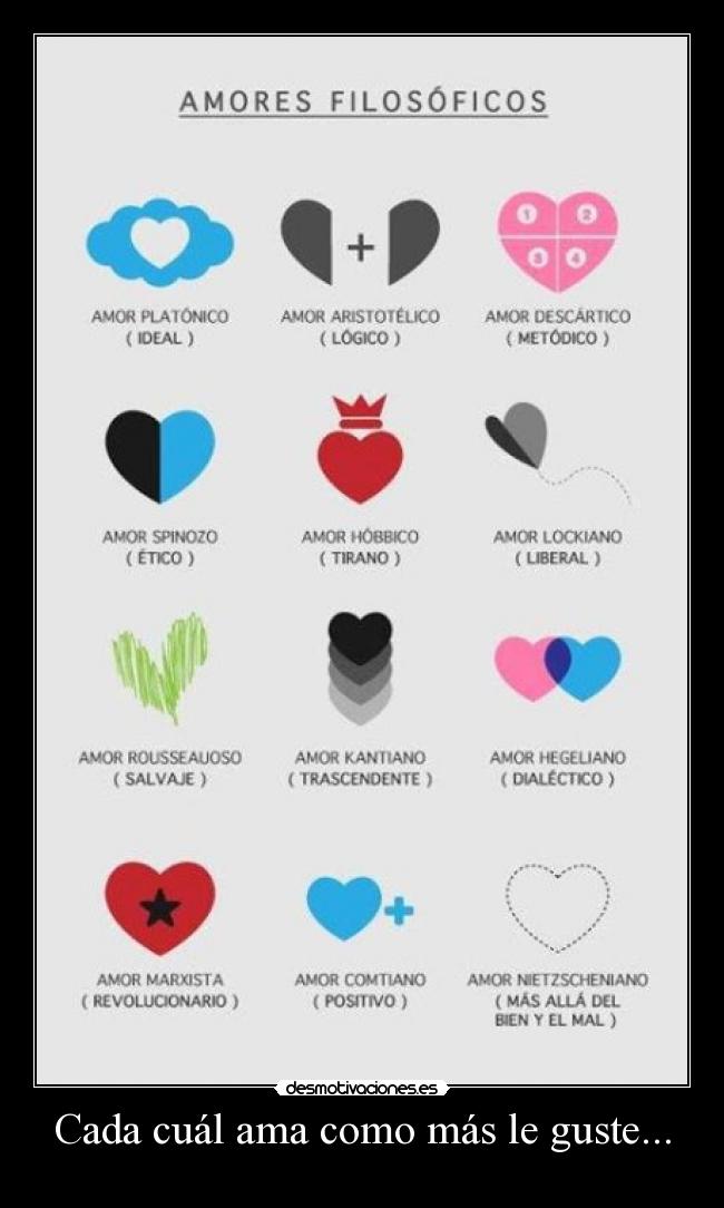 Cada cuál ama como más le guste... -
