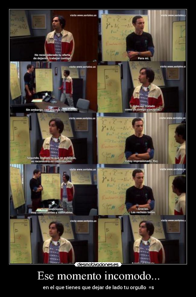 Ese momento incomodo... - en el que tienes que dejar de lado tu orgullo  =s