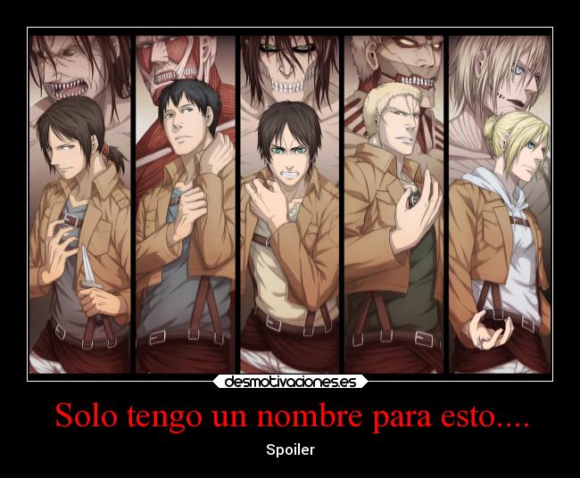 carteles anime shingeki kyojin spoiler eren jaeger ymir annie leonhardt bertholdt fubar reiner braun desmotivaciones