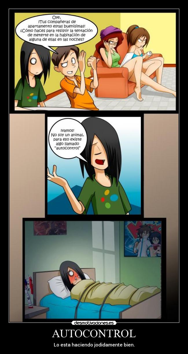 AUTOCONTROL - Lo esta haciendo jodidamente bien.