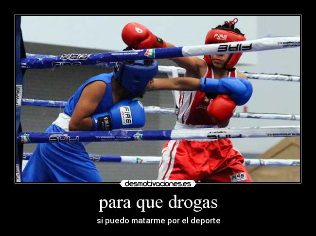 para que drogas - si puedo matarme por el deporte