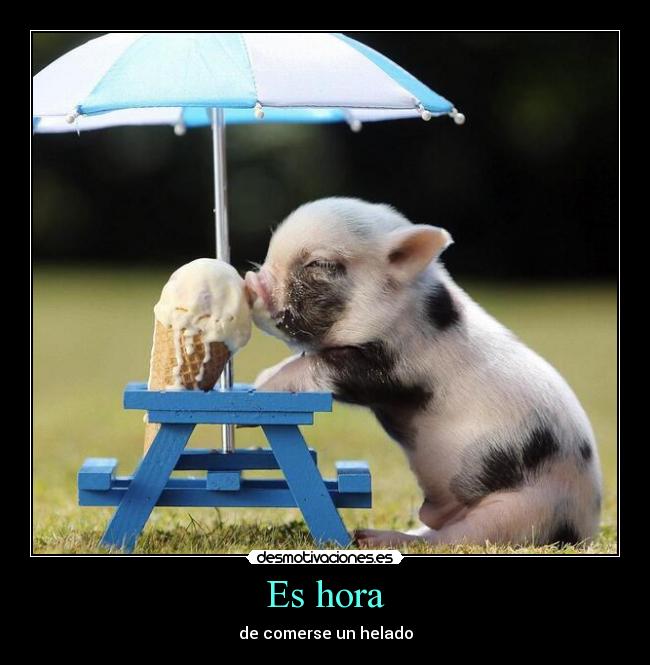 Es hora - de comerse un helado
