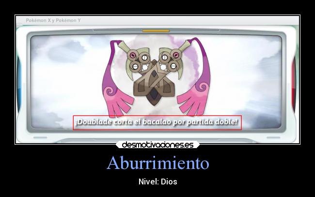 Aburrimiento - Nivel: Dios
