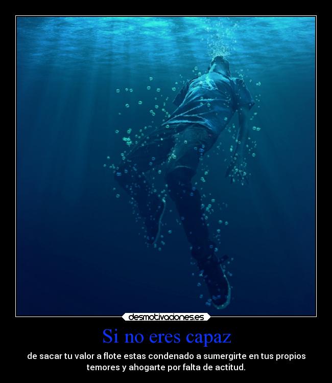 Si no eres capaz -