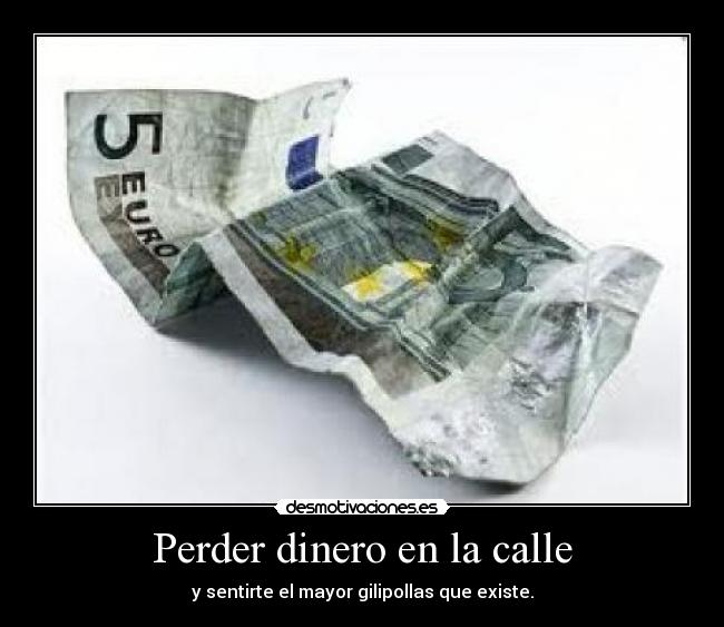 Perder dinero en la calle - 