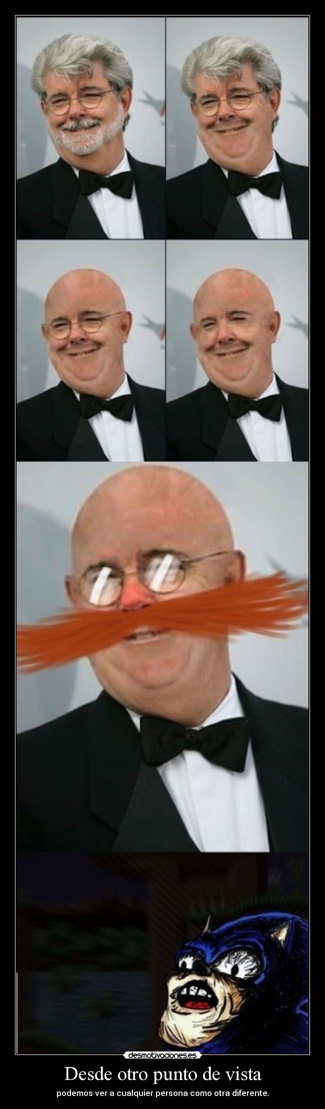 Desde otro punto de vista - podemos ver a cualquier persona como otra diferente.