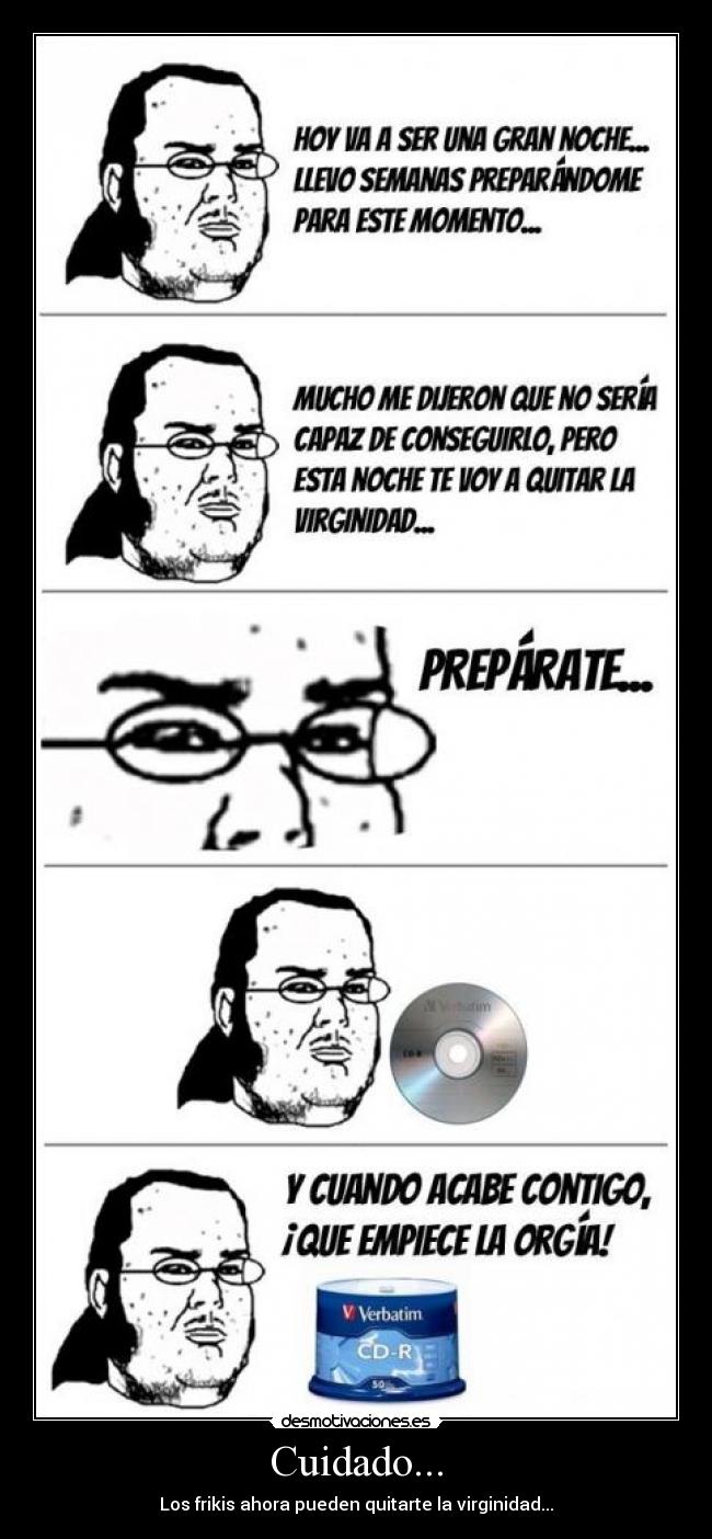 Cuidado... - Los frikis ahora pueden quitarte la virginidad...