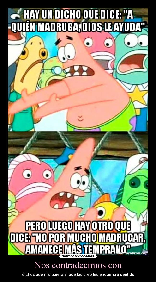 Nos contradecimos con - 