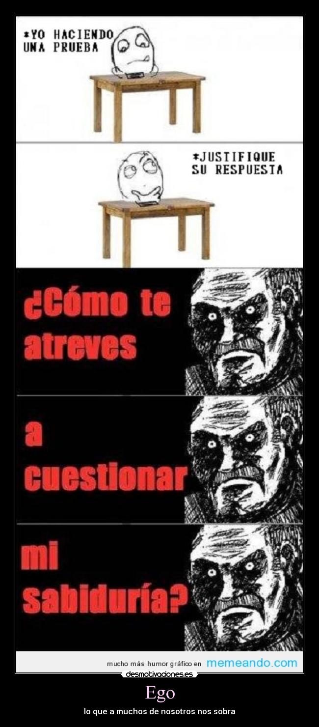 Ego - lo que a muchos de nosotros nos sobra