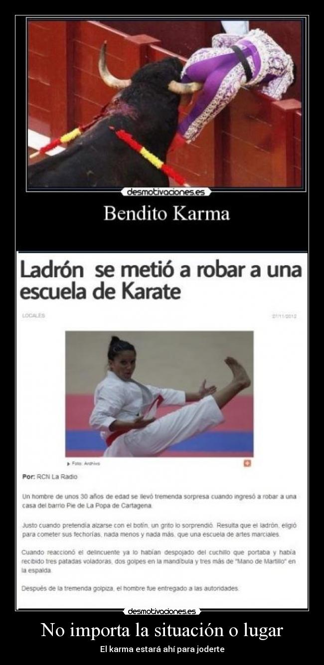 No importa la situación o lugar - El karma estará ahí para joderte