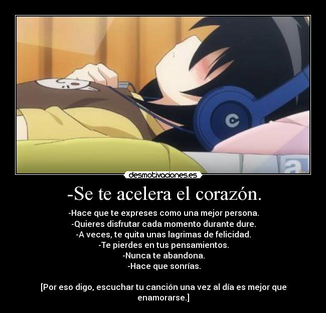 -Se te acelera el corazón. -