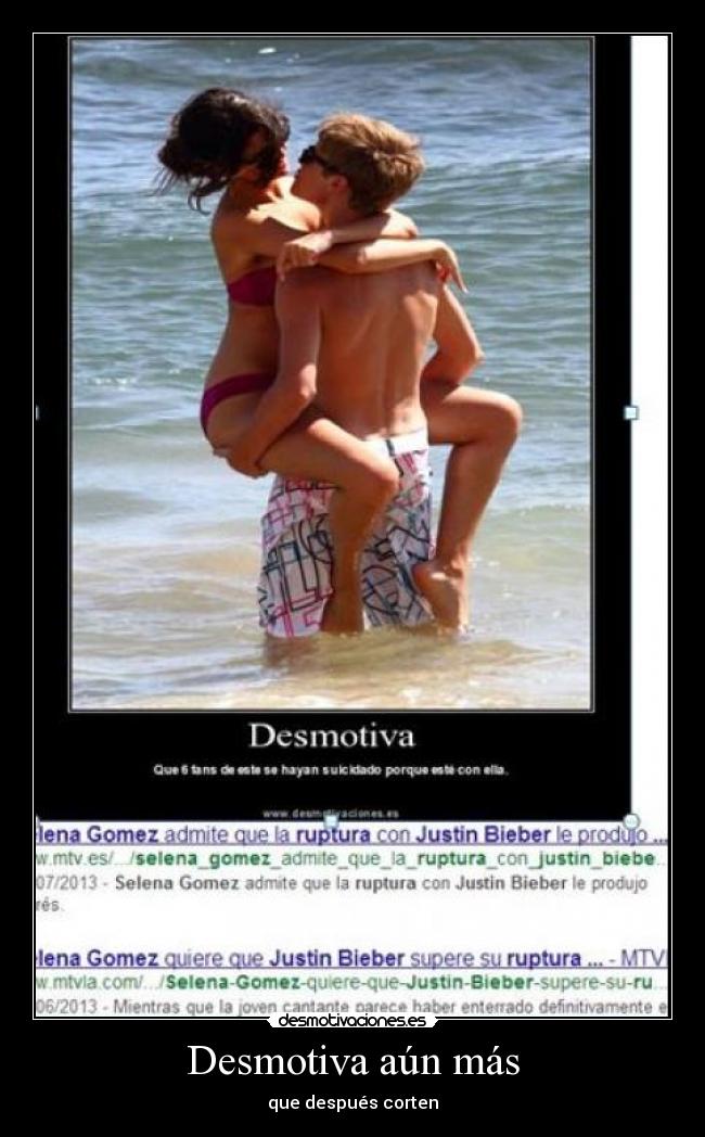 Desmotiva aún más - que después corten