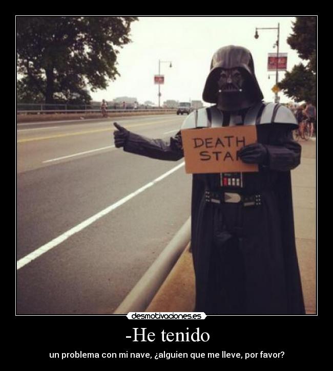 carteles tk73 unicorniosfelices darth vader tiene problemas ayudenle desmotivaciones