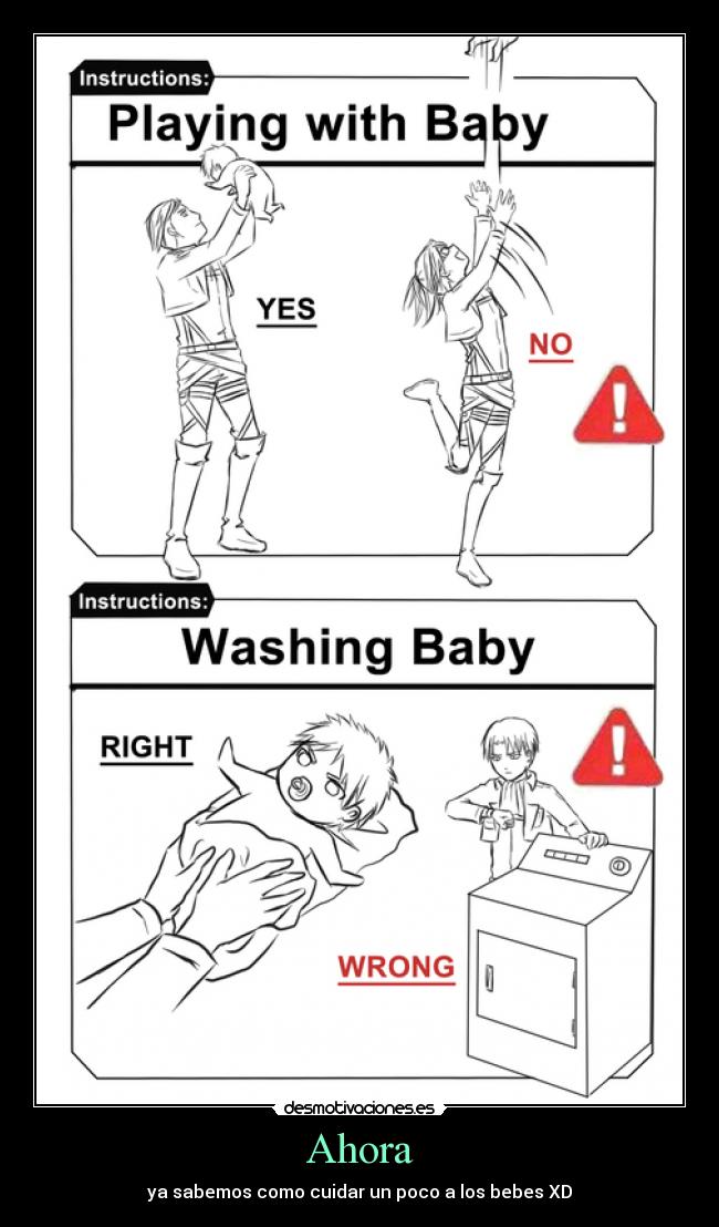 Ahora - ya sabemos como cuidar un poco a los bebes XD
