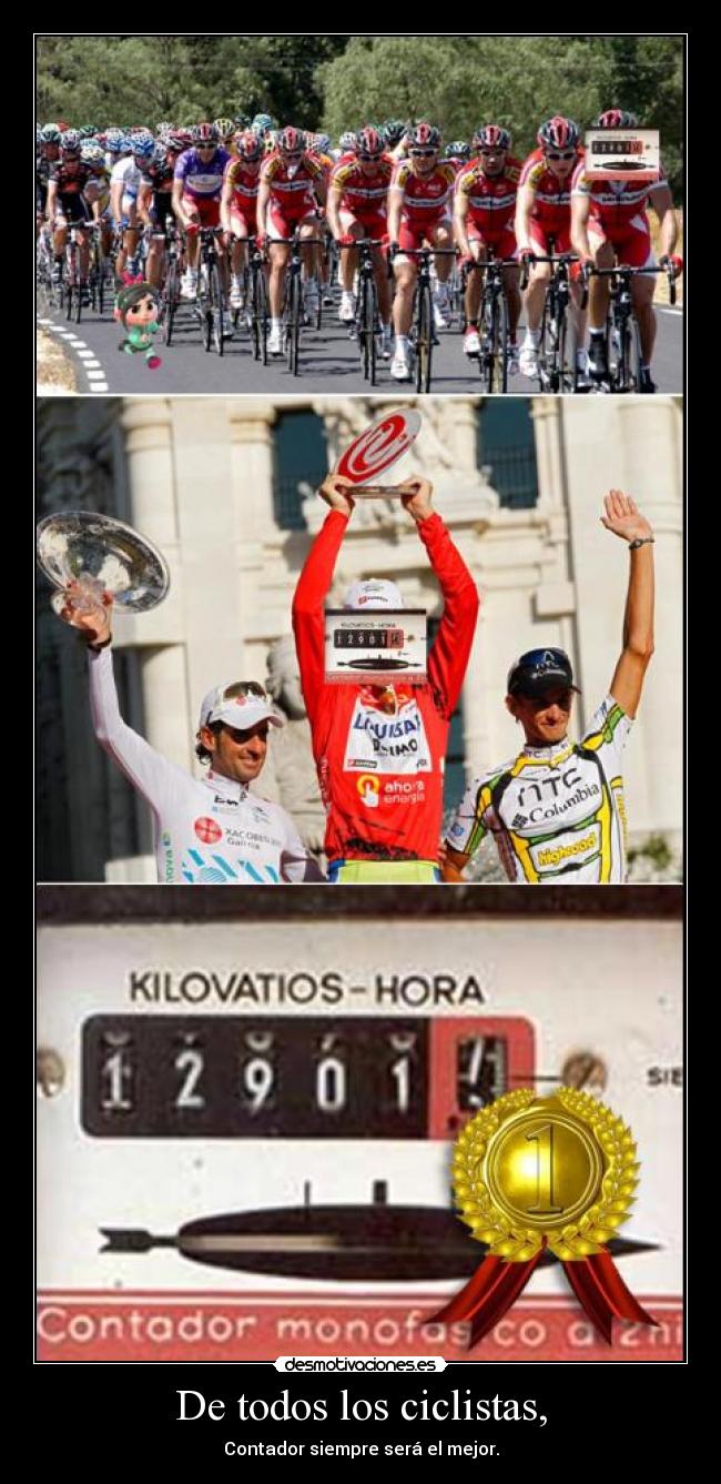 De todos los ciclistas, - Contador siempre será el mejor.