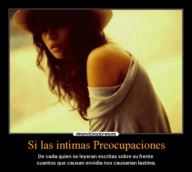 Si las intimas Preocupaciones -