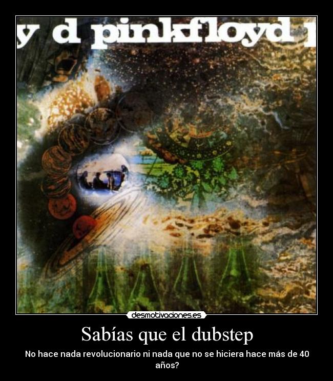 Sabías que el dubstep - 