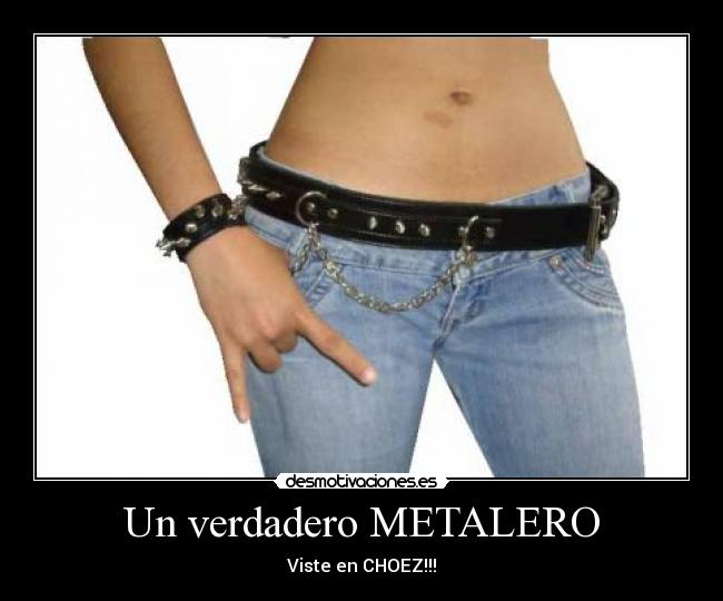 Un verdadero METALERO - 