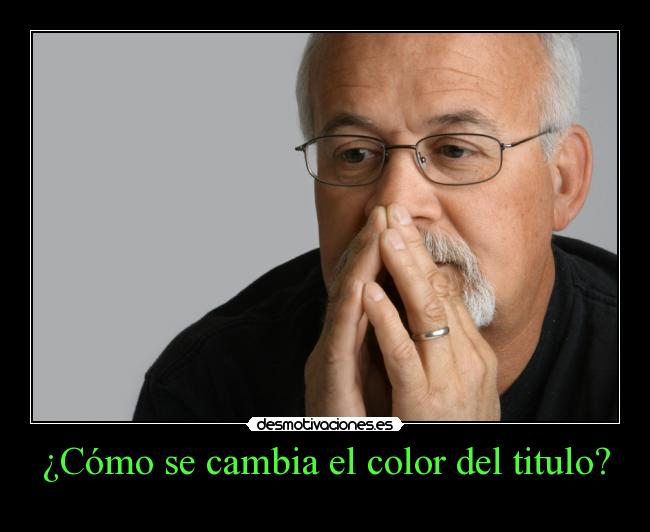 ¿Cómo se cambia el color del titulo? -
