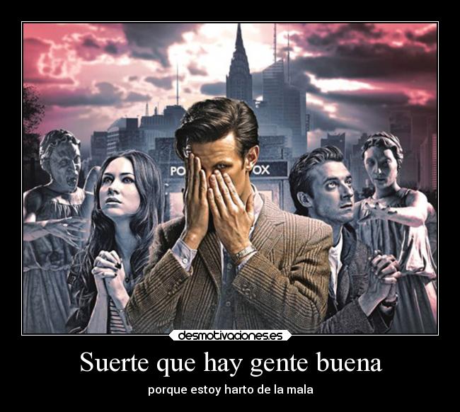 Suerte que hay gente buena -