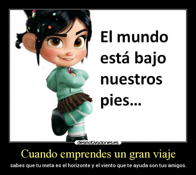 Cuando emprendes un gran viaje - 