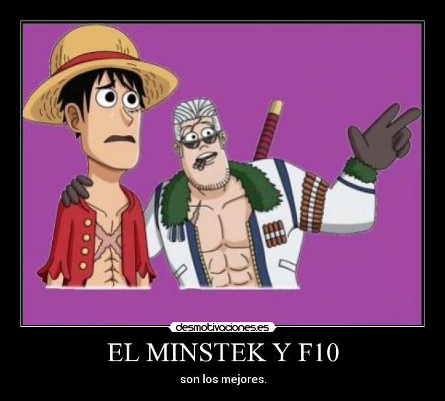 EL MINSTEK Y F10 - son los mejores.