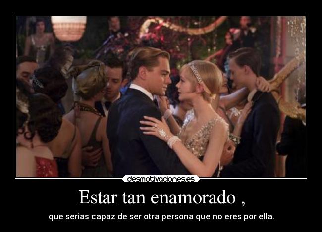 Estar tan enamorado , -