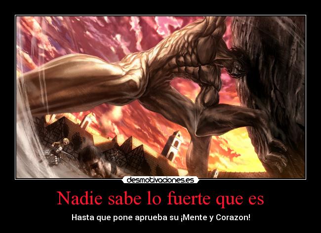 Nadie sabe lo fuerte que es -