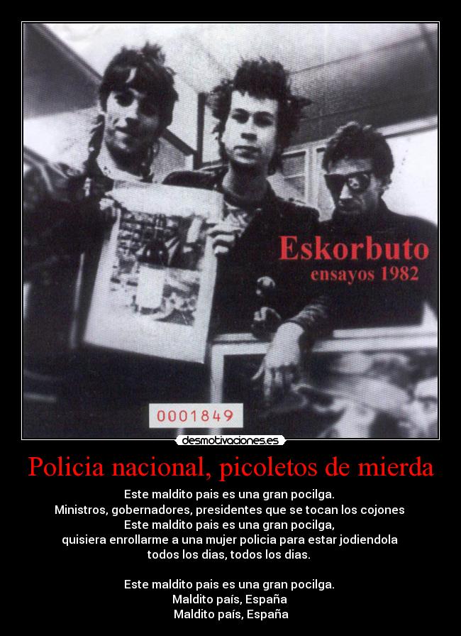 Policia nacional, picoletos de mierda -
