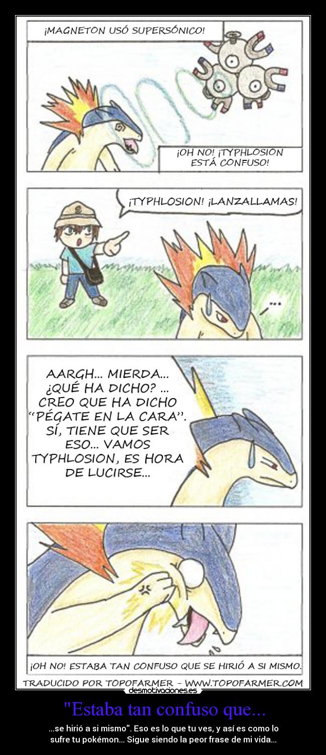 carteles pokemon typhlosion lanzallamas magneton confusion herirse rayo confuso desmotivaciones