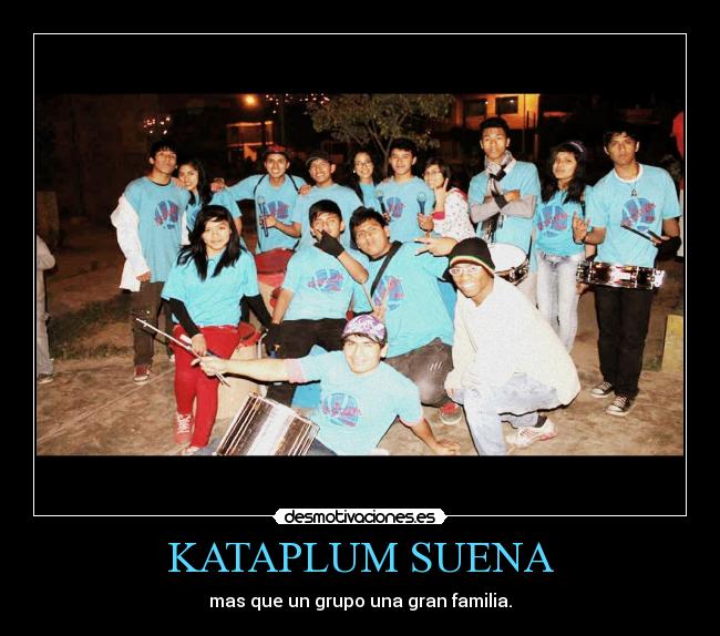 KATAPLUM SUENA - mas que un grupo una gran familia.
