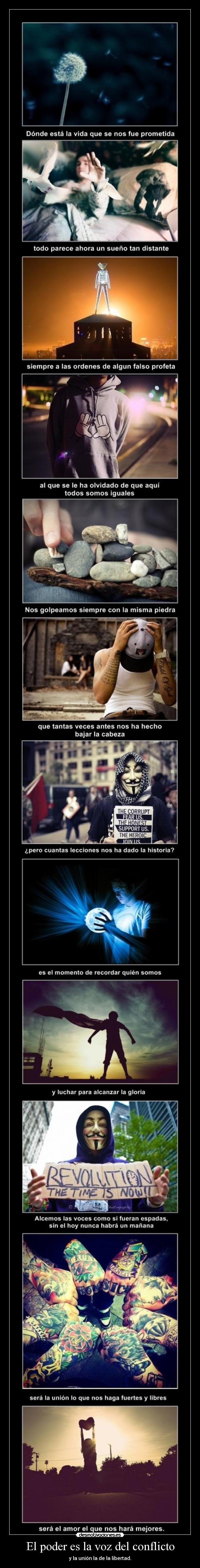 El poder es la voz del conflicto - y la unión la de la libertad.