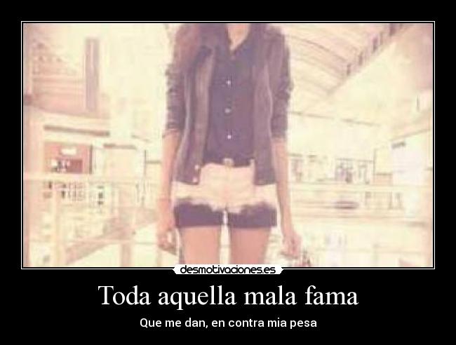 Toda aquella mala fama - 