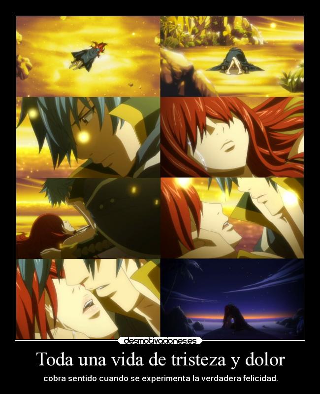 carteles vida tristeza dolor raptorhunters harukaze anime manga otaku fairy tail erza jerar jellal felicidad amor love beso dolor desmotivaciones