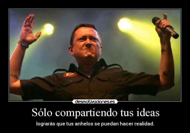 Sólo compartiendo tus ideas - 