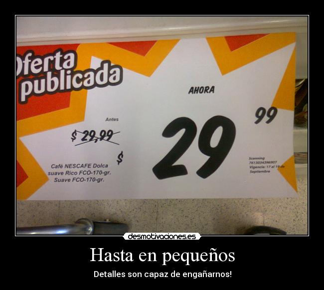 Hasta en pequeños - Detalles son capaz de engañarnos!