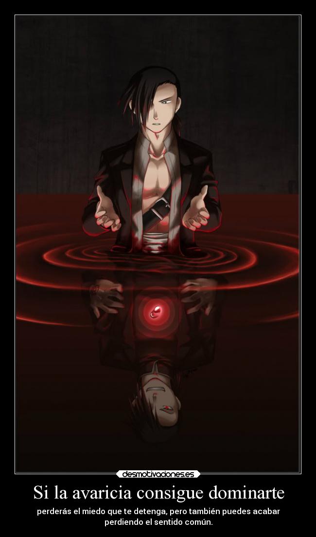 Si la avaricia consigue dominarte - 