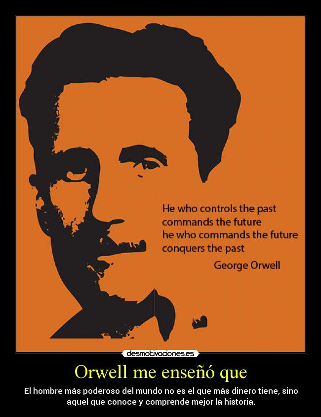 Orwell me enseñó que -