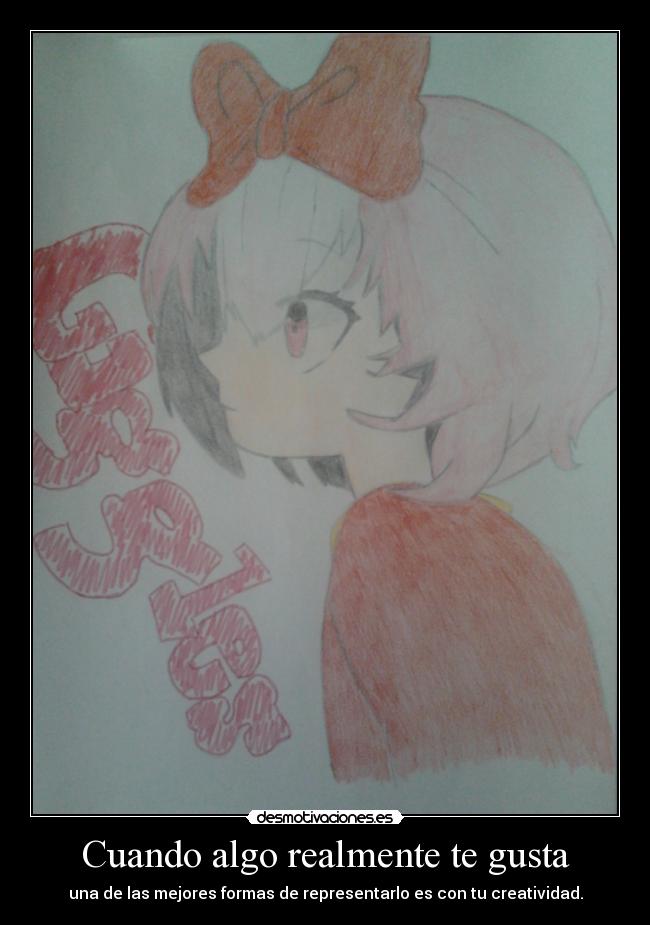 Cuando algo realmente te gusta - 