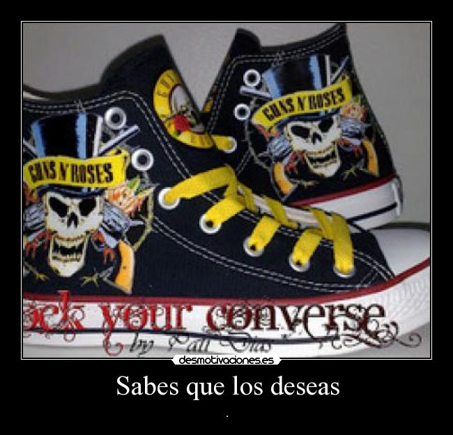 Sabes que los deseas - .