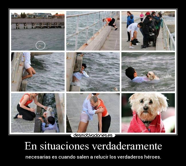 En situaciones verdaderamente -